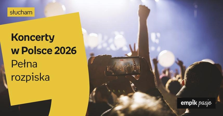 Koncerty w Polsce w 2026 – najważniejsze daty i artyści
